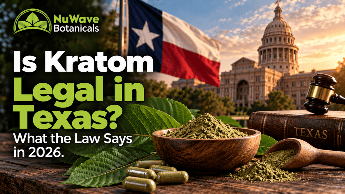 Is Kratom Legal in Texas? What the Law Says in 2026