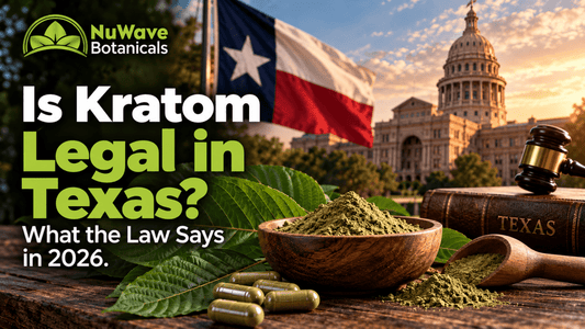 Is Kratom Legal in Texas? What the Law Says in 2026