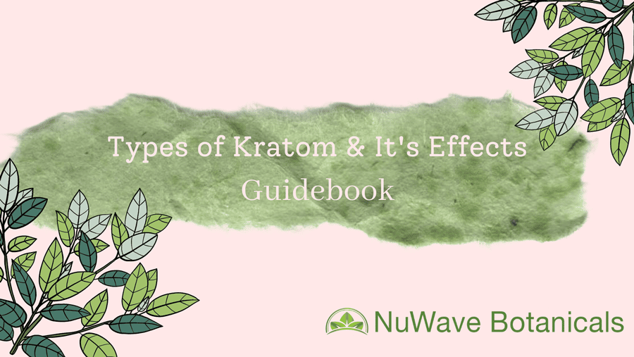types of kratom and its effects